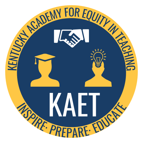 Kentucky Academy for Equity in Teaching: Inspire, Prepare, Educate 